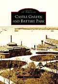 Images of America||||Castle Garden and Battery Park