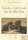 Postcard History Series||||Castalia, Cold Creek, and the Blue Hole