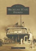 Images of America||||Michigan State Ferries