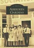 Images of America||||Aberdeen Gardens
