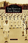 Images of America||||The Navy in San Diego