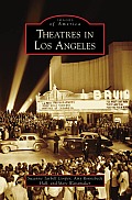 Images of America||||Theatres in Los Angeles