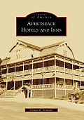 Images of America||||Adirondack Hotels and Inns