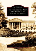 Images of America||||The Philadelphia Area Architecture of Horace Trumbauer