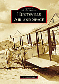 Images of Aviation||||Huntsville Air and Space