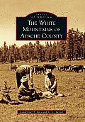 Images of America||||The White Mountains of Apache County