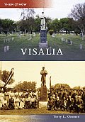 Then and Now||||Visalia