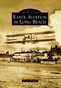 Images of Aviation||||Early Aviation in Long Beach