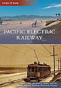 Then and Now||||Pacific Electric Railway