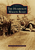 Images of America||||The Humboldt Wagon Road