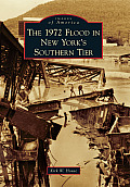 Images of America||||The 1972 Flood in New York's Southern Tier