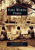 Images of America||||Fort Worth Parks