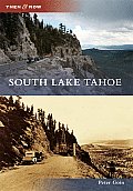 Then and Now||||South Lake Tahoe