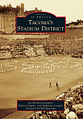 Images of America||||Tacoma's Stadium District