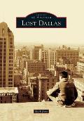 Images of America||||Lost Dallas