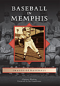 Images of Baseball||||Baseball in Memphis