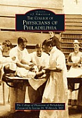 Images of America||||The College of Physicians of Philadelphia
