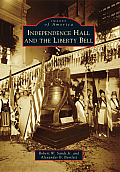 Images of America||||Independence Hall and the Liberty Bell