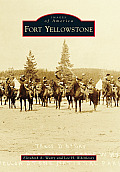 Images of America||||Fort Yellowstone