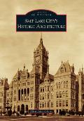 Images of America||||Salt Lake City's Historic Architecture