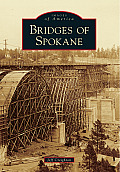 Images of America||||Bridges of Spokane