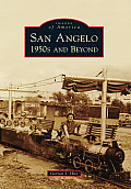 Images of America||||San Angelo 1950s and Beyond