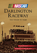 Darlington Raceway Too Tough to Tame