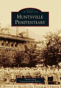 Images of America||||Huntsville Penitentiary