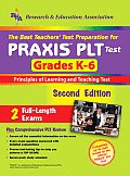 Praxis Plt Grades K 6 Rea The Best Test Prep for the Plt Exam 2nd Edition