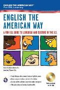 English the American Way Fun ESL Guide To Language & Culture in the US with Audio CD