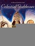 Celestial Goddesses An Illustrated Meditation Guide