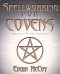 Spellworking for Covens Magick for Two or More