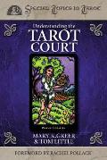 Understanding The Tarot Court