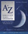 Llewellyns New A to Z Horoscope Maker & Interpreter A Comprehensive Self Study Course