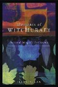 Elements of Witchcraft Natural Magick for Teens