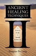 Ancient Healing Techniques A Course in Psychic & Spiritual Development