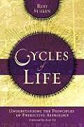 Cycles of Life Understanding the Principles of Predictive Astrology