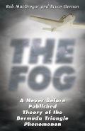 Fog A Never Before Published Theory of the Bermuda Triangle Phenomenon