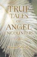 True Tales Of Angel Encounters