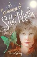 Summer of Silk Moths