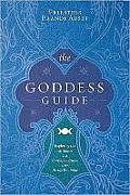 Goddess Guide Exploring the Attributes & Correspondences of the Divine Feminine