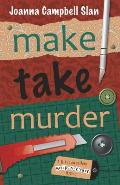 Make Take Murder