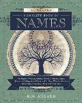 Llewellyn's Complete Book of Names: For Pagans, Wiccans, Druids, Heathens, Mages, Shamans & Independent Thinkers of All Sorts Who Are Curious about Na