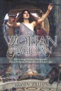 Woman Magician Revisioning Western Metaphysics from a Womans Perspective & Experience