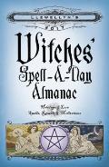 Llewellyns 2017 Witches Spell A Day Almanac