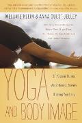 Yoga & Body Image 25 Personal Stories about Beauty Bravery & Loving Your Body