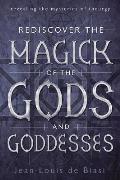 Rediscover the Magick of the Gods & Goddesses