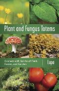 Plant & Fungus Totems