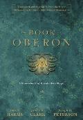 Book of Oberon A Sourcebook of Elizabethan Magic