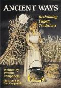 Ancient Ways Reclaiming the Pagan Tradition